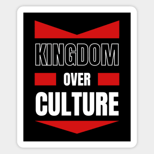 Kingdom Over Culture | Christian Typography Magnet